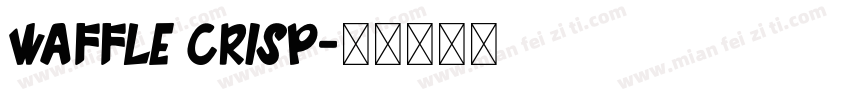 Waffle Crisp字体转换